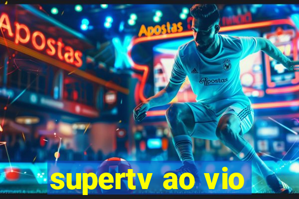 supertv ao vio